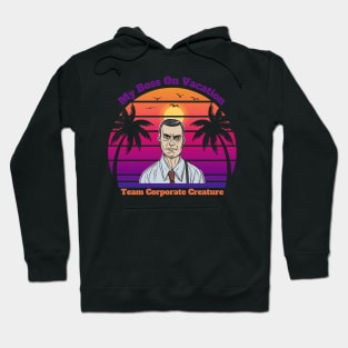 My Boss on Vacation - male Hoodie